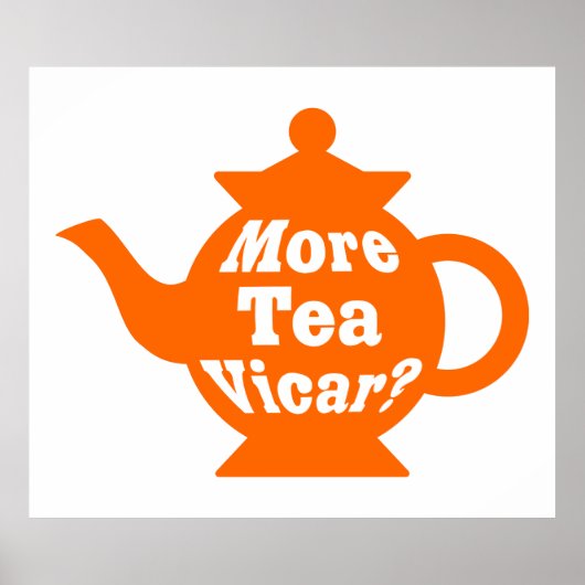 Poster Teapot - Plus de thé Vicar ? - Orange et blanc (Devant)