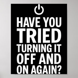 Poster Tech Humor Design Avez-vous essayé de l'éteindre A