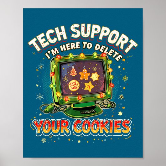 Poster Tech Suprt Delete Your Cookies Christmas Meme  (Devant)