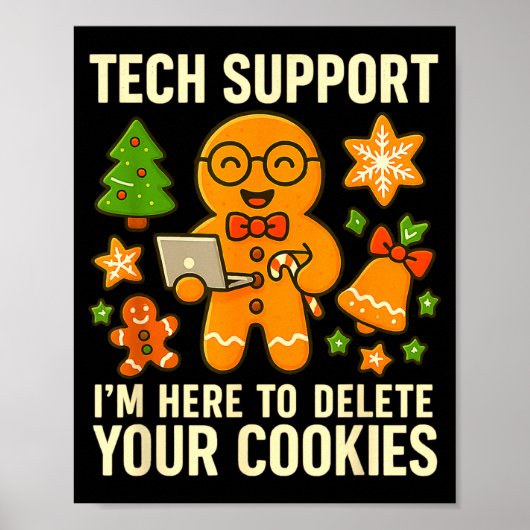 Poster Tech Suprt I'm Here To Delete Your Cookies Funny X (Devant)