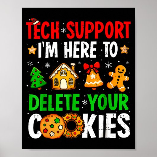 Poster Tech Suprt I'm Here To Delete Your Cookies Gingerb (Devant)