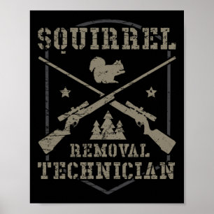 Poster Technicien d'enlèvement d'écureuil Squir de chasse