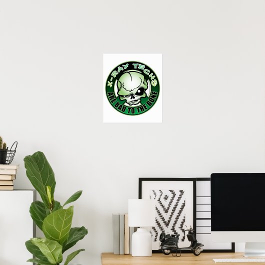 Poster Techs X-Ray : Mauvais Pour L'Os (Bureau à domicile)