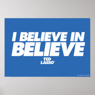 Poster Ted Lasso   Je crois en la croyance