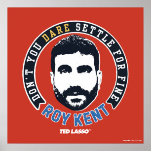 Poster Ted Lasso   Roy Kent Vous n'osez pas régler