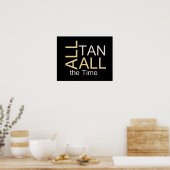 Poster TEE All Tan Tout le temps (Cuisine)