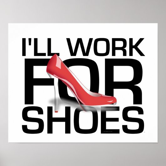 Poster TEE I Work For Chaussures (Devant)