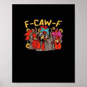 Poster Tee-shirt F-Caw-F Chicken Hommes Femmes Drôle F-Ca