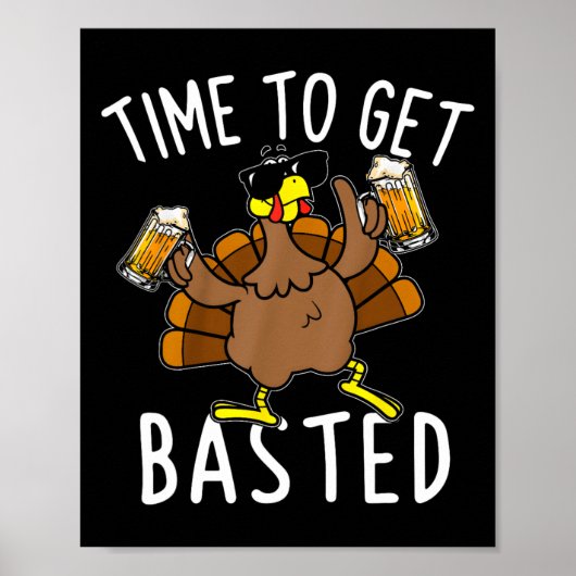 Poster Temps To Get Basted Funny Beer Thanksgiving Turkey (Devant)