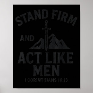 Poster Tenez ferme et agissez comme des hommes Épée de la