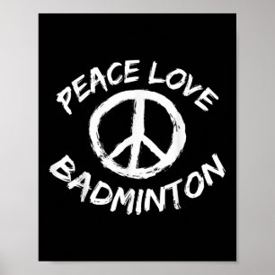 Poster Tenue disant Peace Love Shuttle Peace Love Badmint