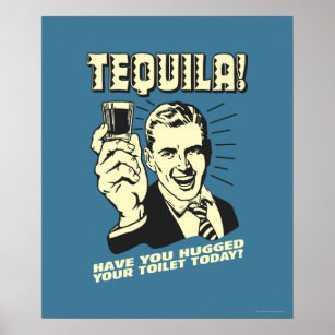 Poster Tequila : Accroché Vos Toilettes Aujourd'Hui