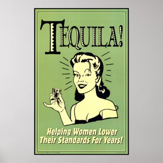 Poster Tequila - Aider les femmes à abaisser leurs normes (Devant)
