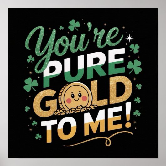 Poster T'es PURE GOLD POUR MOI ! (Devant)