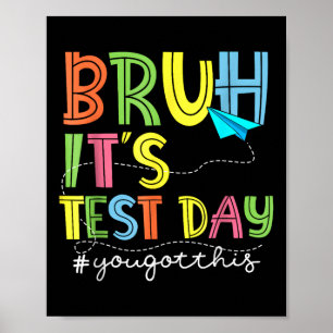 Poster Test Day Bruh C’est le jour du test Vous avez cett
