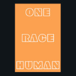 Poster texte Orange One Race Human Citation<br><div class="desc">L'affiche de texte Orange One Race Human Citation présente la citation "One Race Human" contre un arrière - plan orange. Vous pouvez personnaliser votre propre texte ou le laisser comme il est facile.</div>