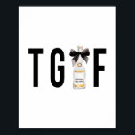 Poster TGIF (Dieu merci c'est vendredi) Bouteille de Cham<br><div class="desc">TGIF (Dieu merci c'est vendredi) Bouteille de Champagne</div>