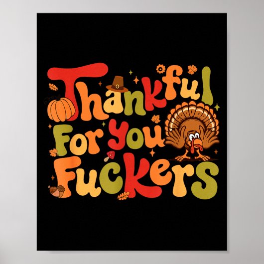 Poster Thankful For You Forers Funny Thanksgiving Turkey (Devant)