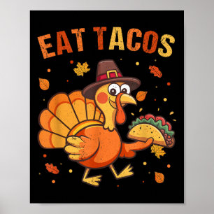 Poster Thanksgiving Funny Mexicaine Turquie Mange Tacos C