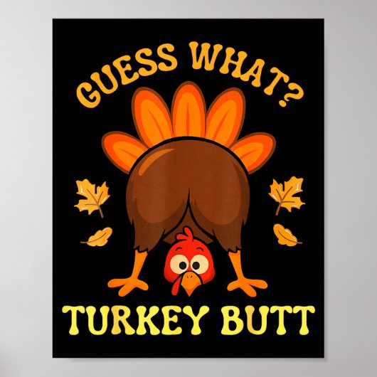 Poster Thanksgiving Guess What Turkey Butt Funny Men Wome (Devant)