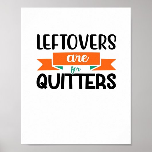 Poster Thanksgiving Leftovers Sont Pour Quitters Classic (Devant)