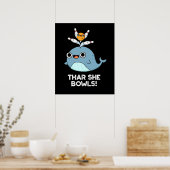 Poster Thar She Bowles Funny Whale Bowling Pun Dark BG (Cuisine)