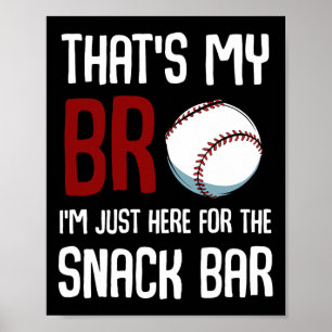 Poster That39s Mon Bro I39m Juste Ici Pour Snack Bar Drôl