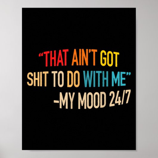 Poster That Ain't Got Nothing To Do With Me Quote  (Devant)