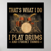 Poster That Is What I Do I Play Drums And Know Funny  (Devant)