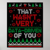 Poster That Wasn't Very Data Driven Of You Ugly Christmas (Devant)