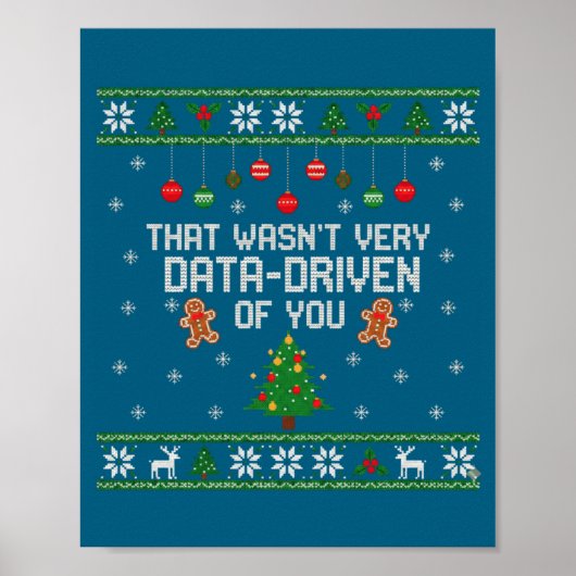 Poster That Wasn't Very Data Driven Of You Ugly Christmas (Devant)