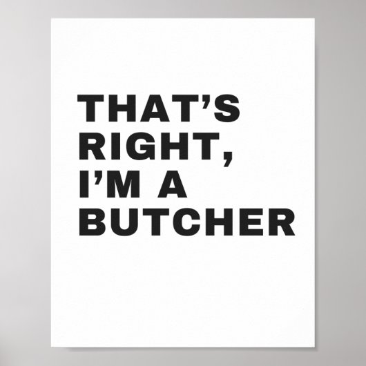 Poster THAT's RIGHT, AM A BUTCHER (Devant)