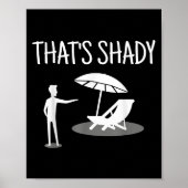 Poster That's Shady Funny Humor Sarcastic Sarcasm Joke  (Devant)