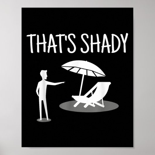 Poster That's Shady Funny Humor Sarcastic Sarcasm Joke  (Devant)