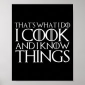 Poster That's What I Do I Cook And I Know Things  (Devant)