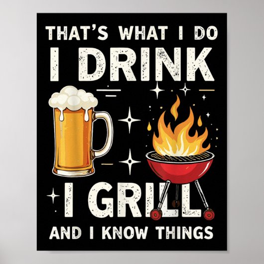 Poster That's What I Do I Drink Beer I Grill &amp; I Know (Devant)
