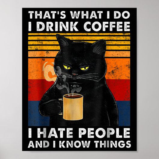 Poster That's What I Do I Drink Coffee I Hate People And  (Devant)