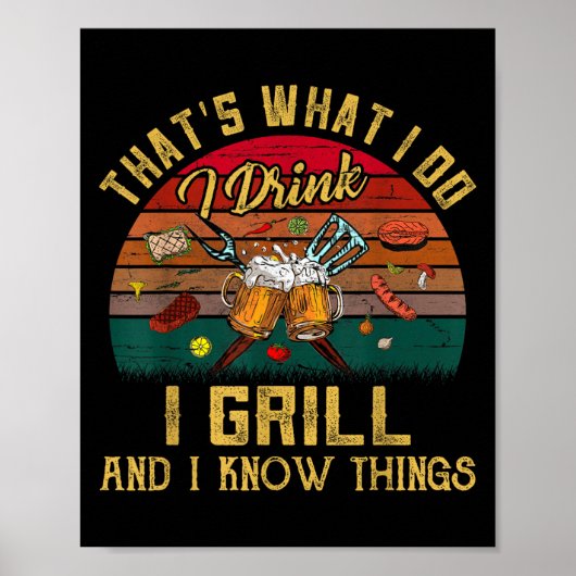 Poster That's What I Do I Drink I Grill And I Know Things (Devant)