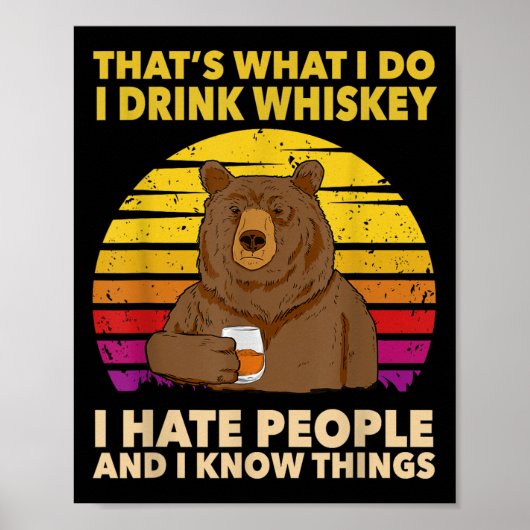 Poster That's What I Do I Drink Whiskey I Hate People Bea (Devant)