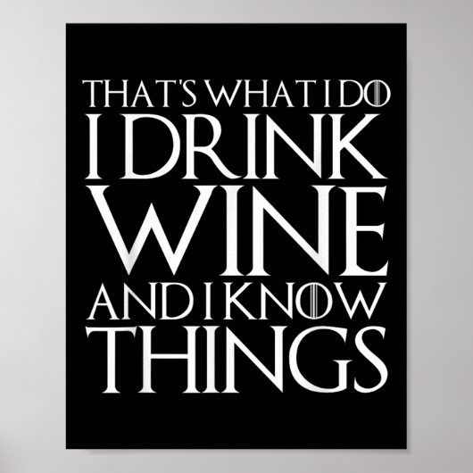 Poster That's What I Do I Drink Wine And I Know Things  (Devant)