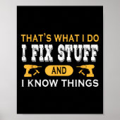 Poster That's What I Do I Fix Stuff And I Know Things  (Devant)
