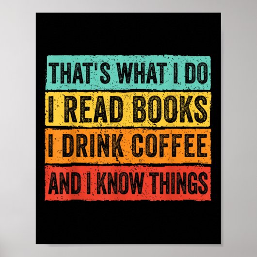 Poster That's What I Do I Read Books I Drink Coffee I Kno (Devant)