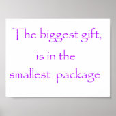 Poster The biggest gift is in the smallest package-poster (Devant)