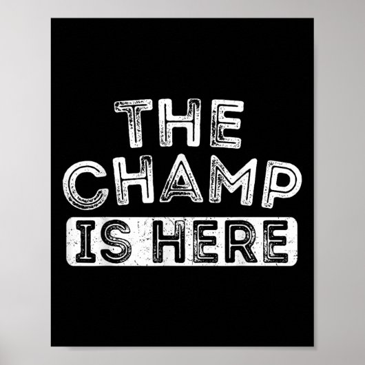 Poster The Champ Is Here Srt Motivational Funny Martial A (Devant)