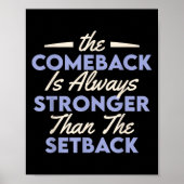 Poster The Comeback Is Always Stronger Than The Setback  (Devant)