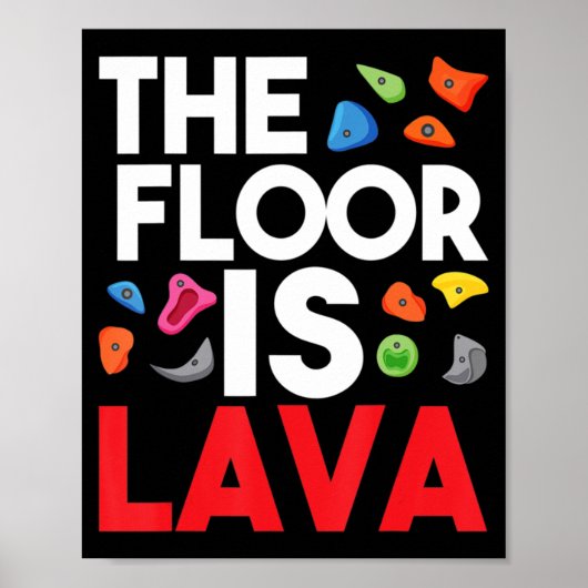 Poster The Floor Is Lava  Bouldering Wall Climber Rock Cl (Devant)