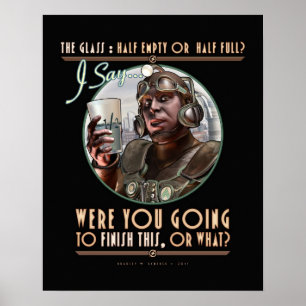 Poster The Glass: Were You Going To Finish This? (16x20")