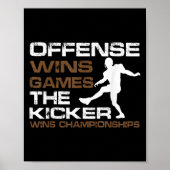 Poster The Kicker Wins Chamonships Funny Quote Football C (Devant)