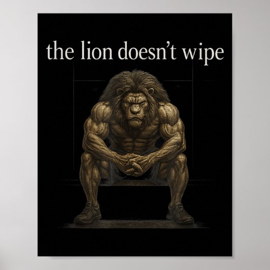 Poster The Lion Doesn't Wipe Funny Gen Z Joke Brainrot Ra (Devant)