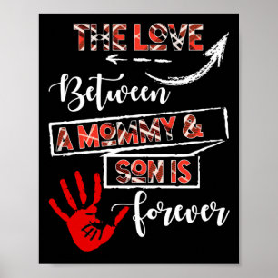 Poster The Love Between A Mommy & Son Is Forever